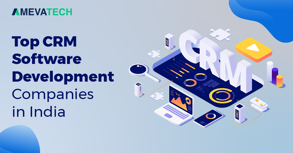 Top CRM Software Development Companies in India