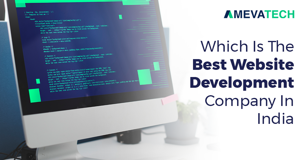 	 Which Is The Best Website Development Company In India : Ameva Tech
