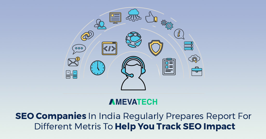 SEO-Companies-In-India-Regularly-Prepares-Report-For-Different-Metris-To-Help-You-Track-SEO-Impact.jpg